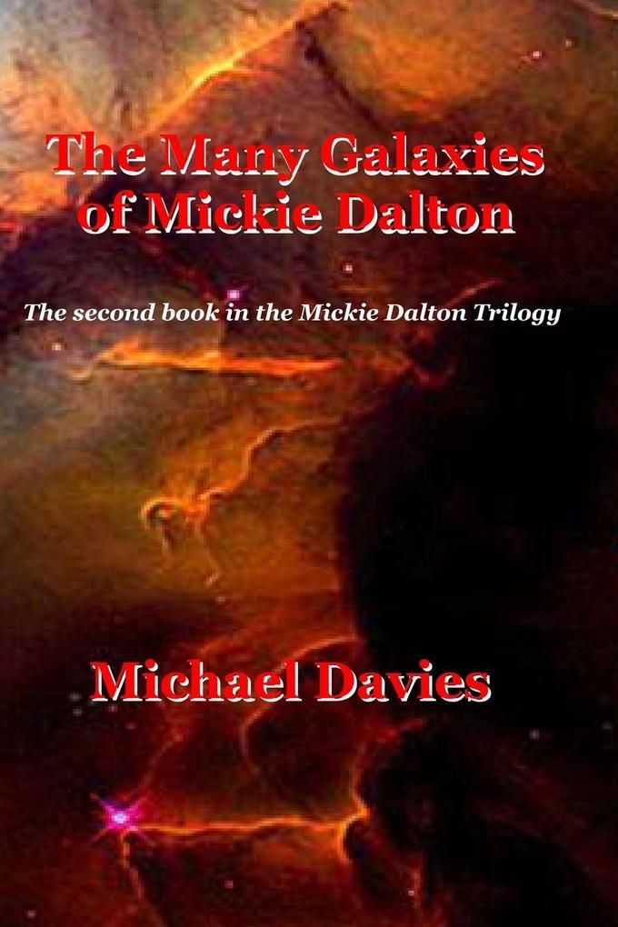 The Many Galaxies of Mickie Dalton