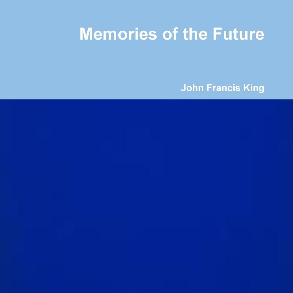 Memories of the Future