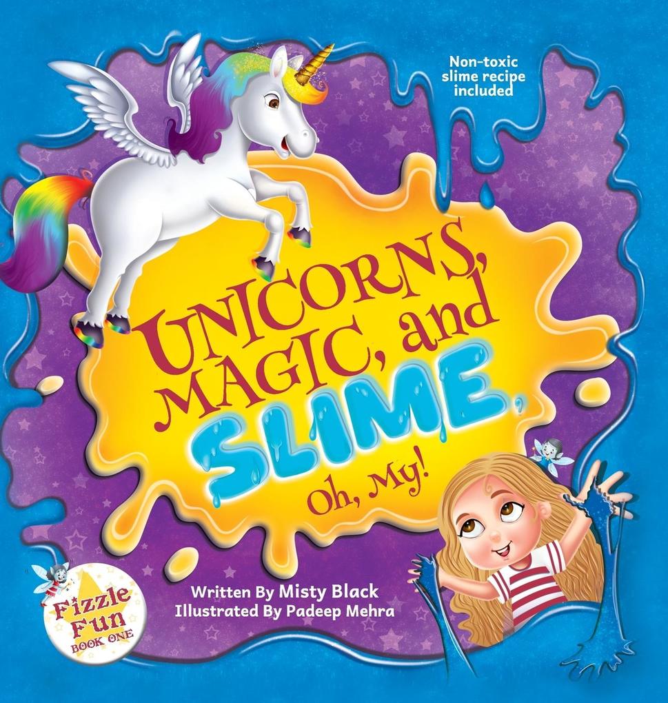 Unicorns Magic and Slime Oh My!