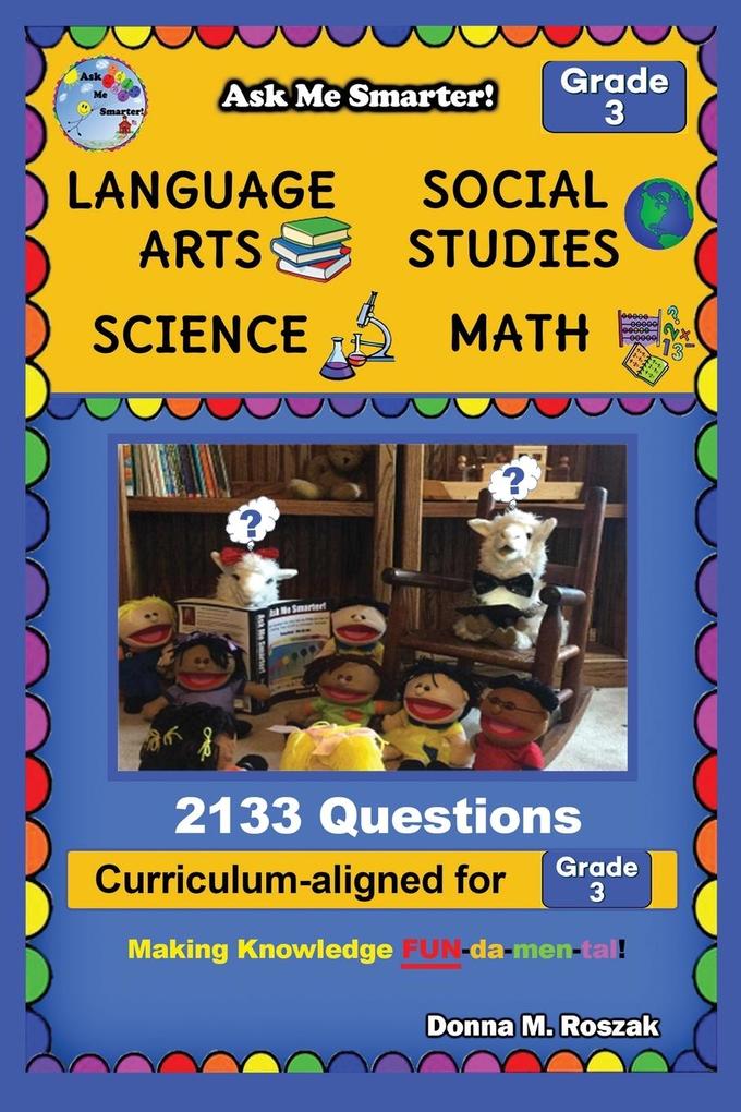 Ask Me Smarter! Language Arts Social Studies Science and Math - Grade 3