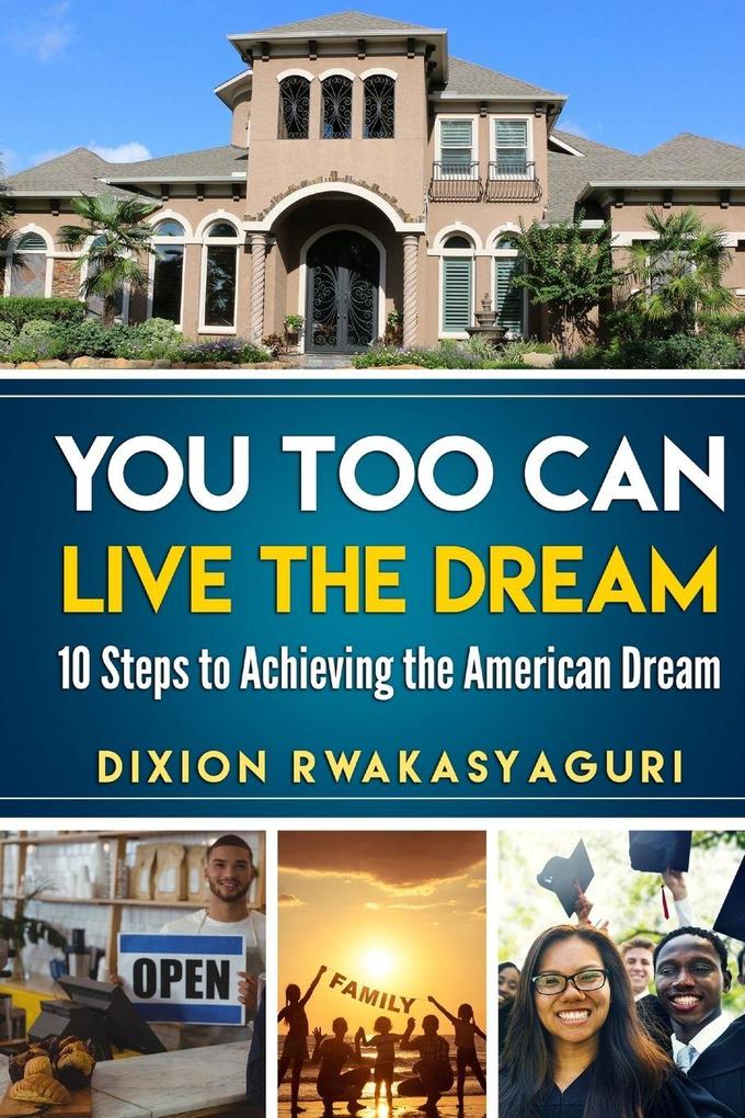 You Too Can Live The Dream