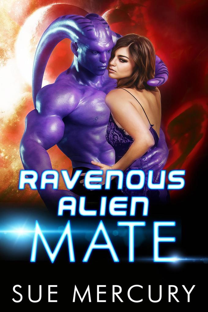 Ravenous Alien Mate (Savage Martians #3)