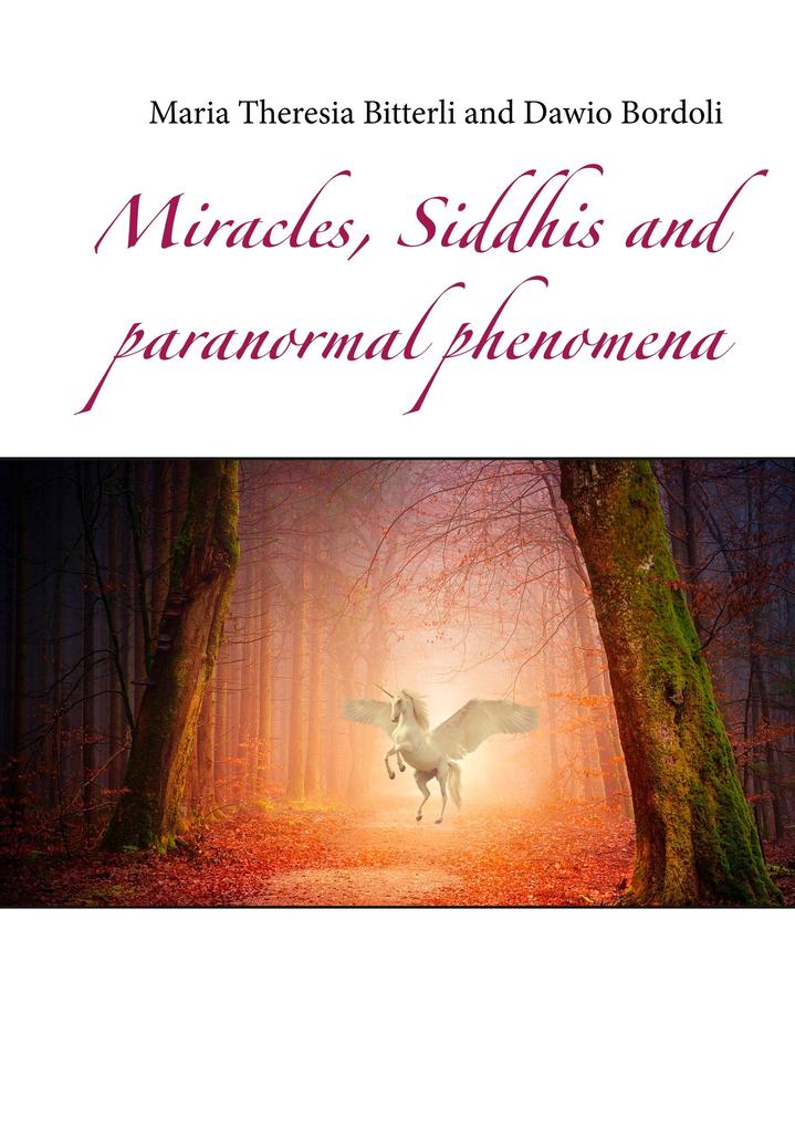 Miracles Siddhis and paranormal phenomena