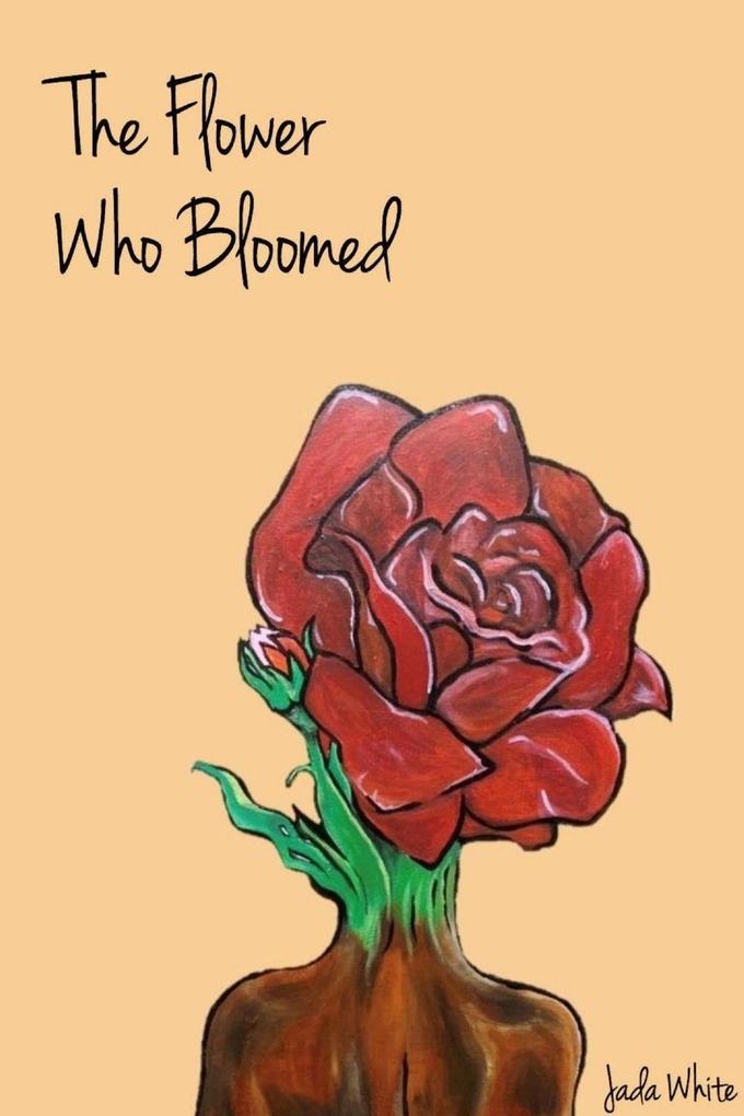The Flower Who Bloomed