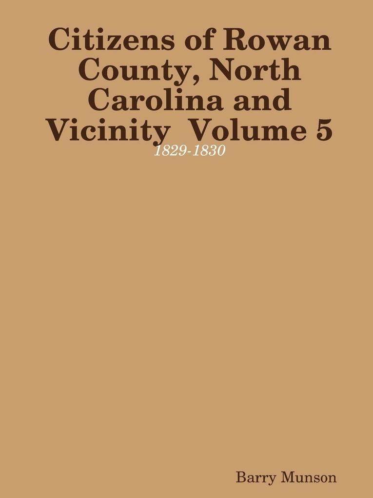 Citizens of Rowan County North Carolina and Vicinity Volume 5