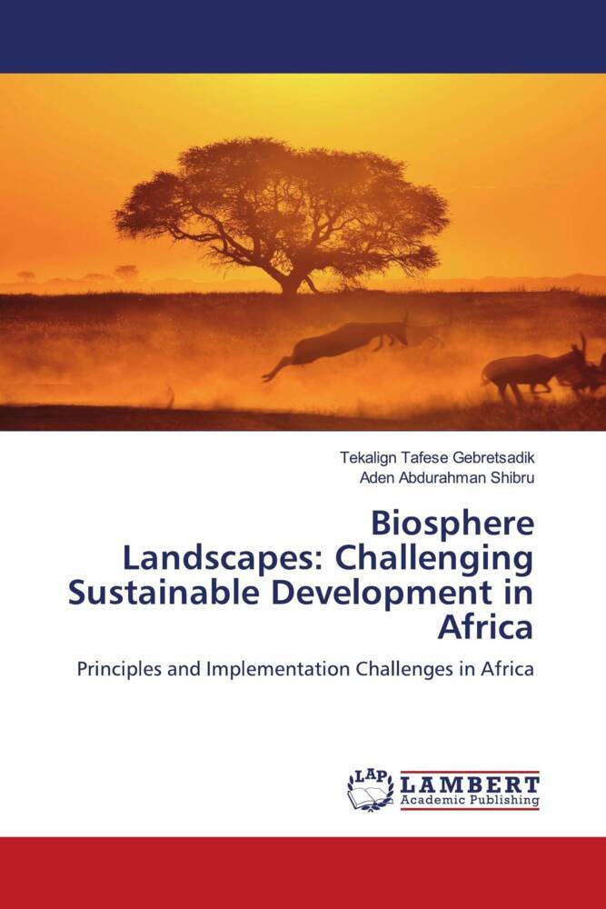 Biosphere Landscapes: Challenging Sustainable Development in Africa