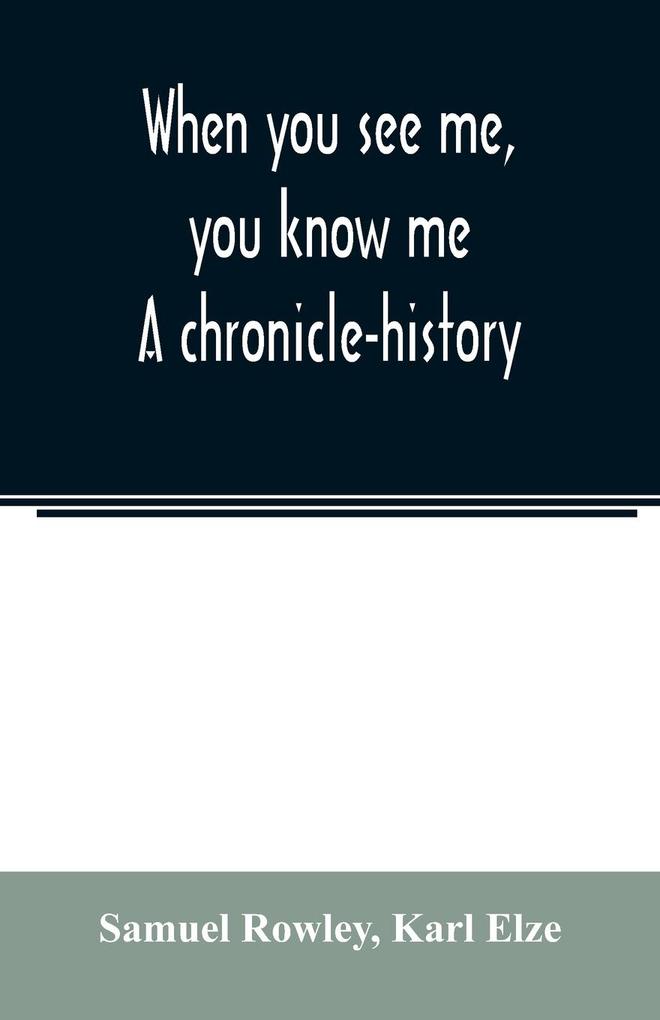 When you see me you know me. A chronicle-history