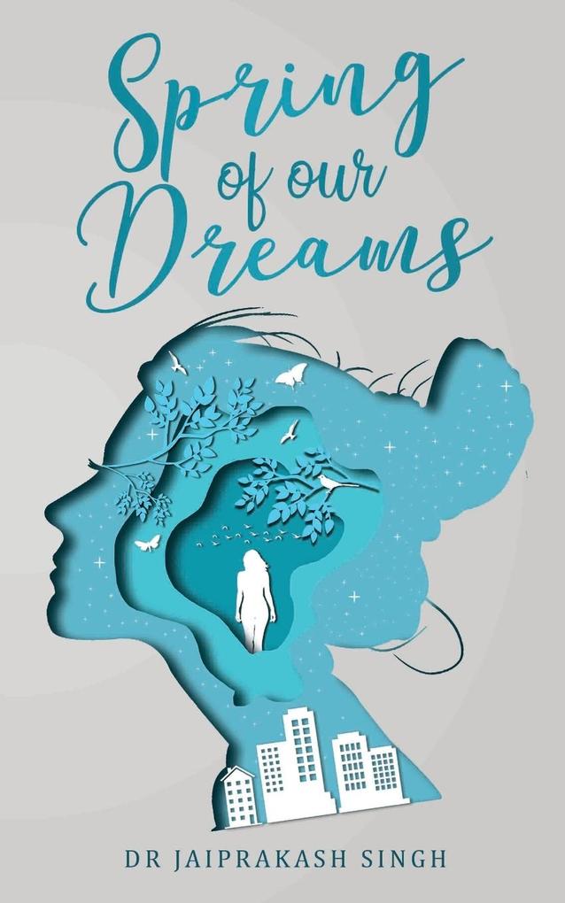 Spring of our Dreams