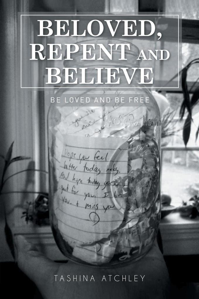 Beloved Repent and Believe