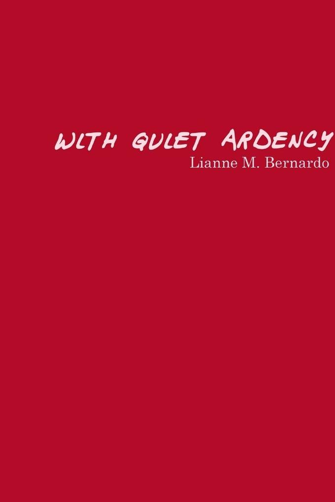 With Quiet Ardency