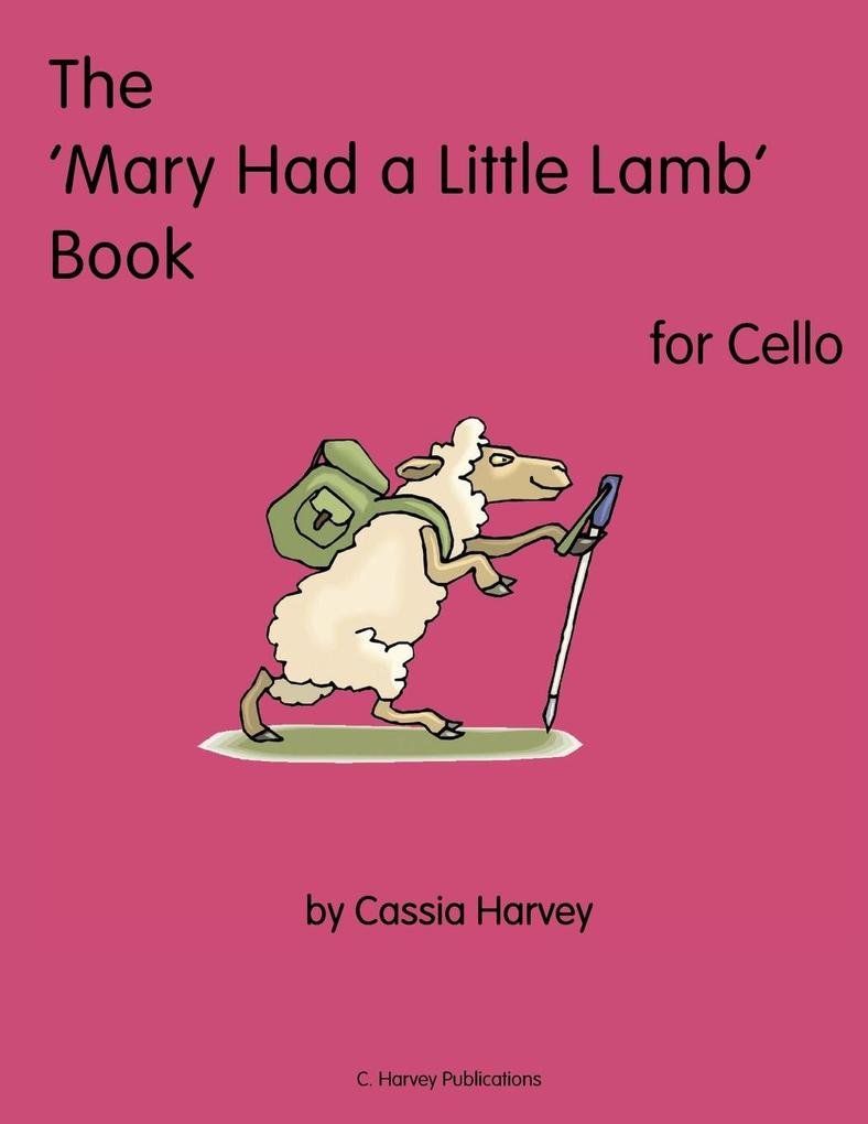 The ‘Mary Had a Little Lamb‘ Book for Cello
