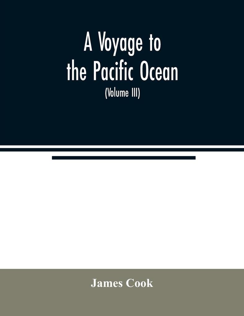 A voyage to the Pacific ocean. Undertaken by the command of His Majesty for making discoveries in the Northern hemisphere to determine the position and extent of the west side of North America; its distance from Asia; and the practicability of a northe