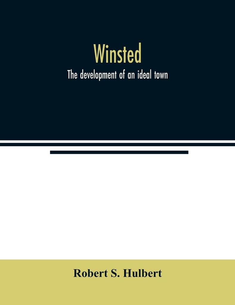 Winsted; the development of an ideal town