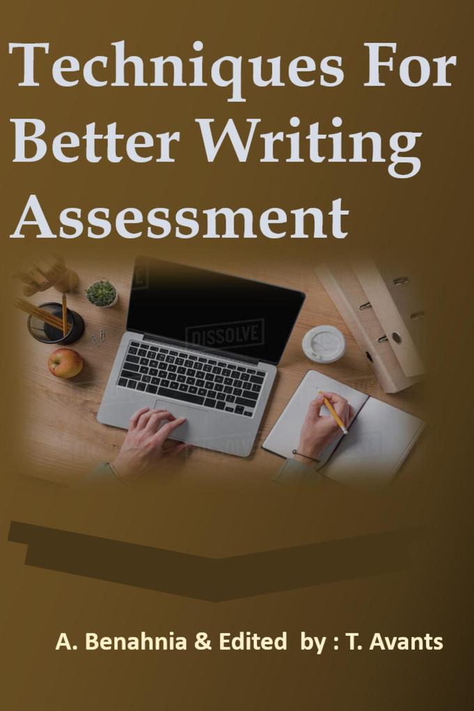 Techniques for Better Writing Assessment