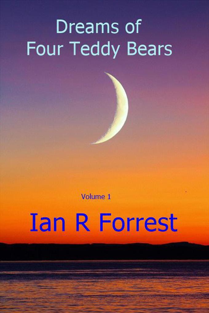 Dreams of four Teddy Bears