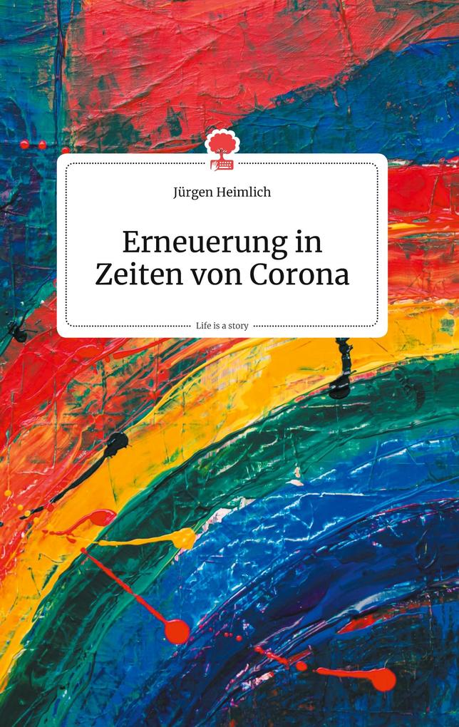 Image of Erneuerung in Zeiten von Corona. Life is a Story - story.one