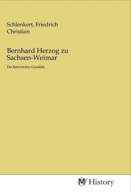 Bernhard Herzog zu Sachsen-Weimar