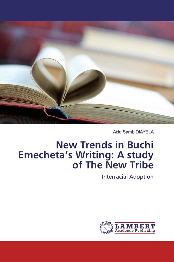 New Trends in Buchi Emecheta's Writing: A study of The New Tribe