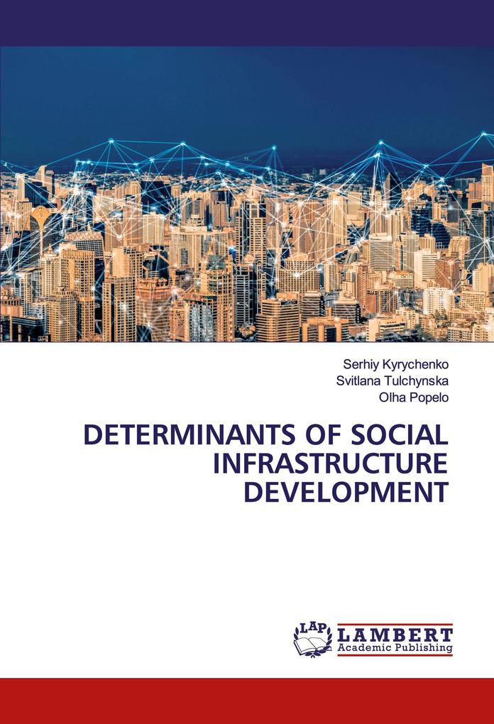DETERMINANTS OF SOCIAL INFRASTRUCTURE DEVELOPMENT