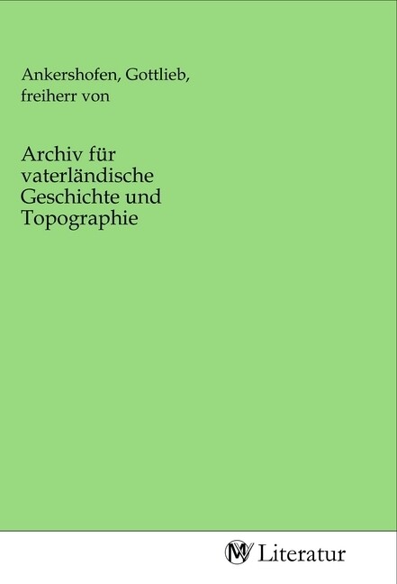 Image of Archiv für vaterländische Geschichte und Topographie