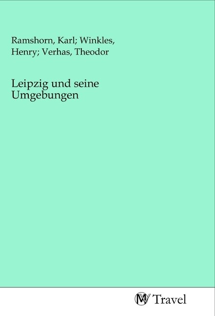 Image of Leipzig und seine Umgebungen