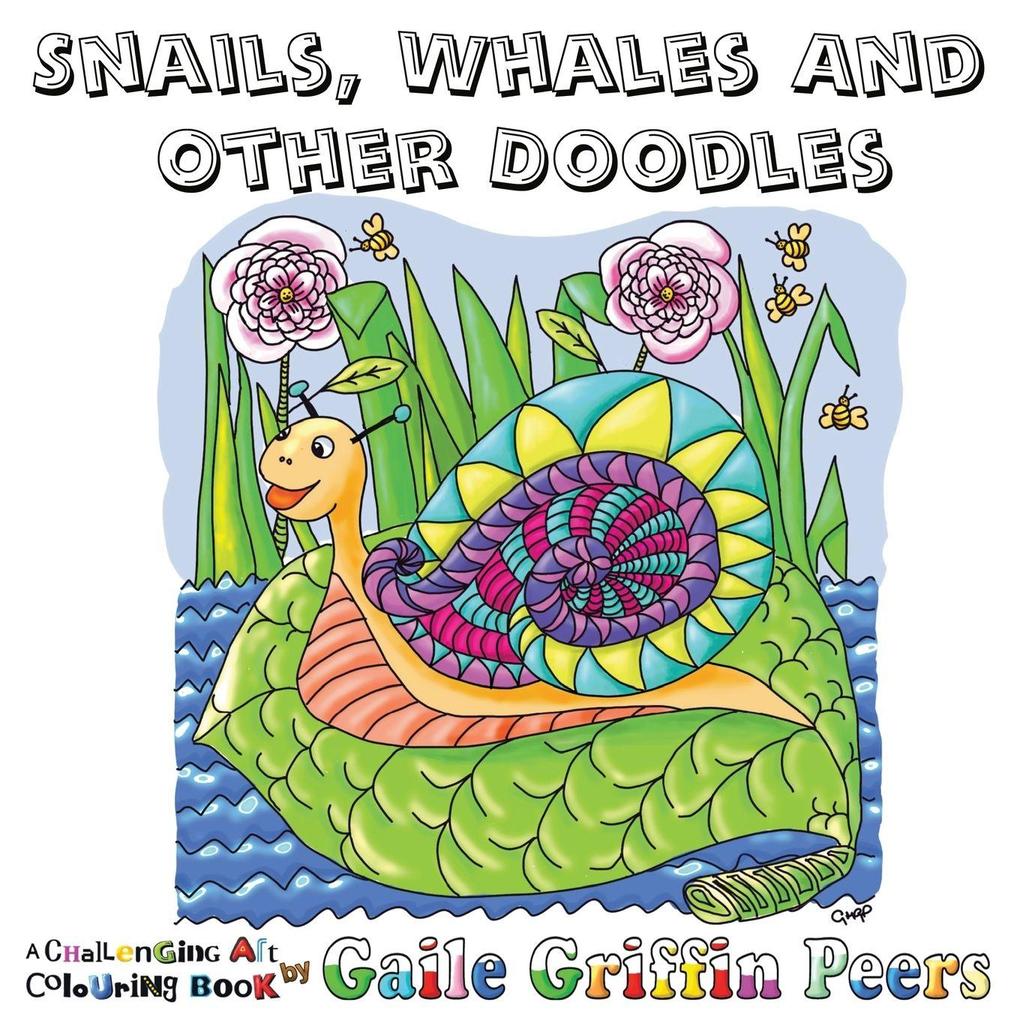 Snails Whales and other Doodles