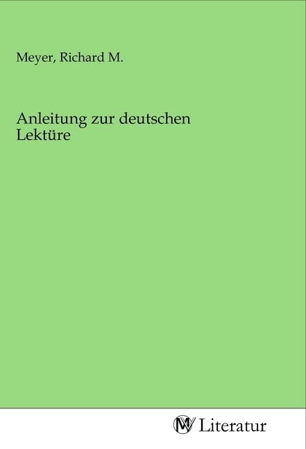 Image of Anleitung zur deutschen Lektüre