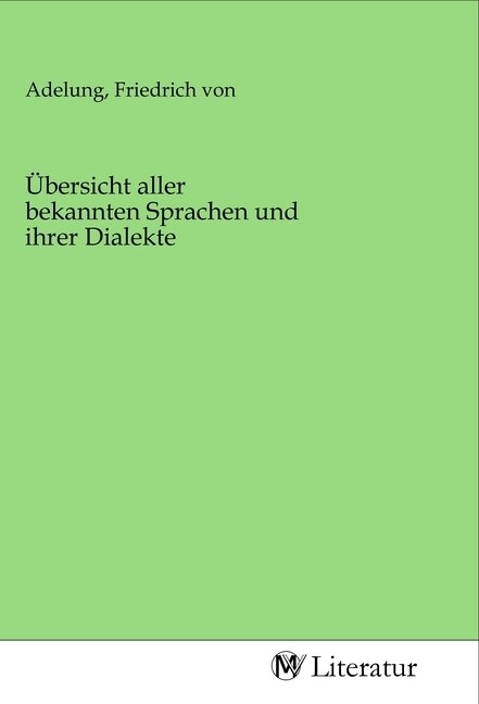 Image of Übersicht aller bekannten Sprachen und ihrer Dialekte