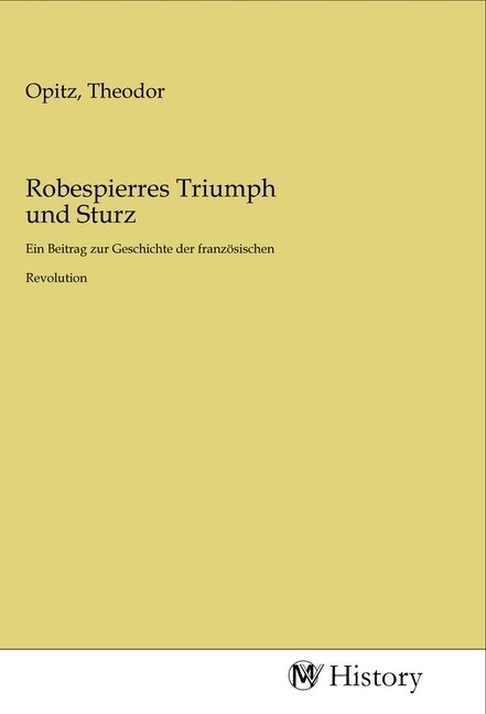 Robespierres Triumph und Sturz