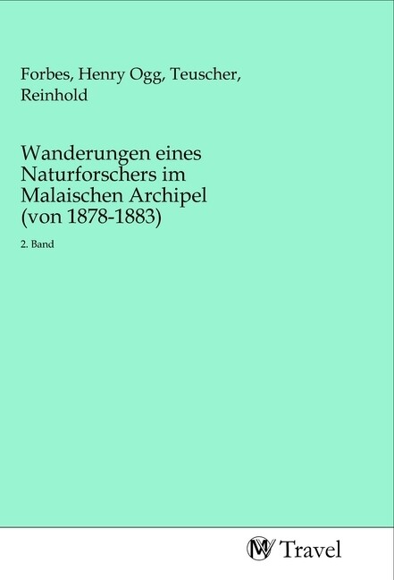 Image of Wanderungen eines Naturforschers im Malaischen Archipel (von 1878-1883)