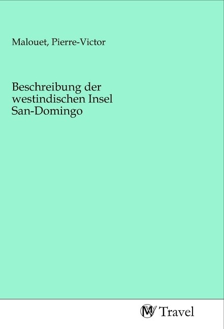 Image of Beschreibung der westindischen Insel San-Domingo