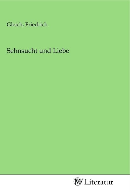 Image of Sehnsucht und Liebe