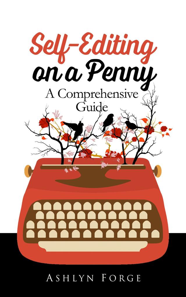 Self-Editing on a Penny: A Comprehensive Guide (Format Grammar Write #1)