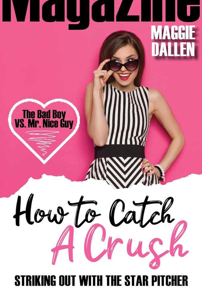 Striking Out with the Star Pitcher (How to Catch a Crush #1)
