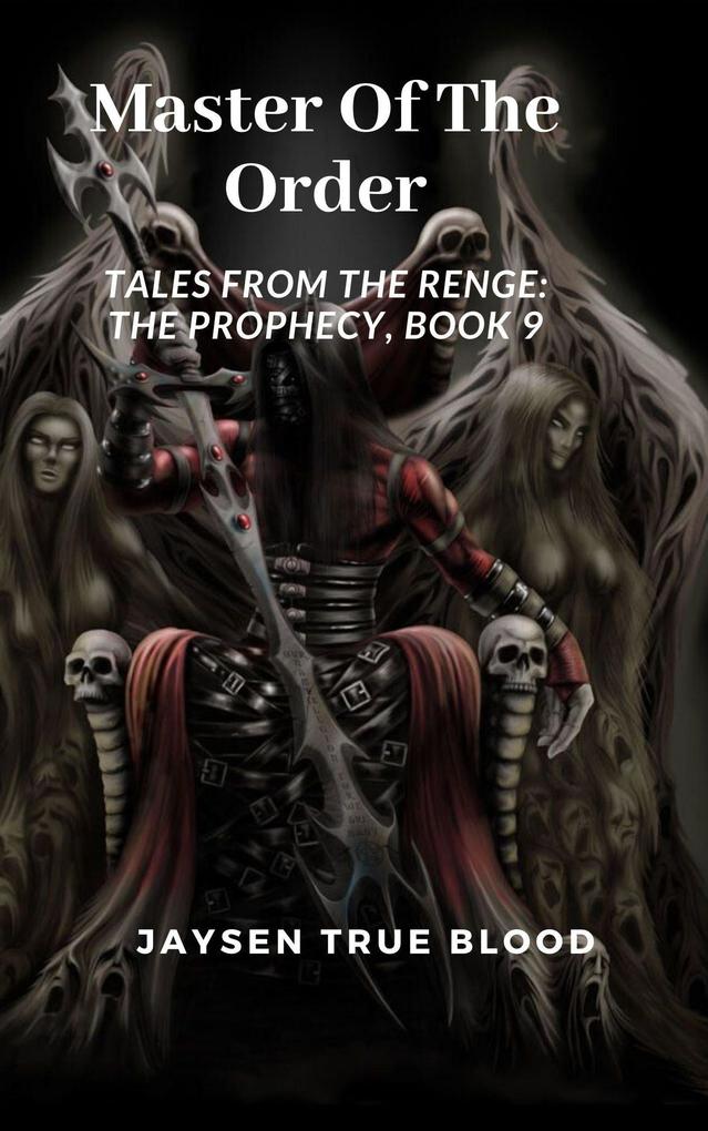 Master Of The Order: Tales From The Renge: The Prophecy Book 9