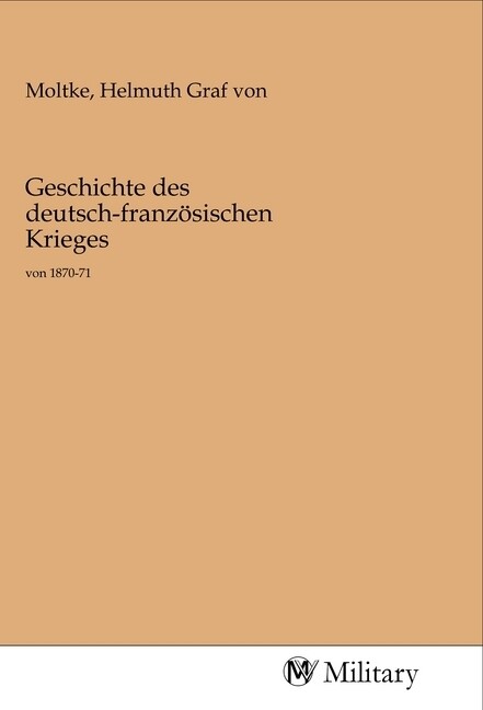 Image of Geschichte des deutsch-französischen Krieges