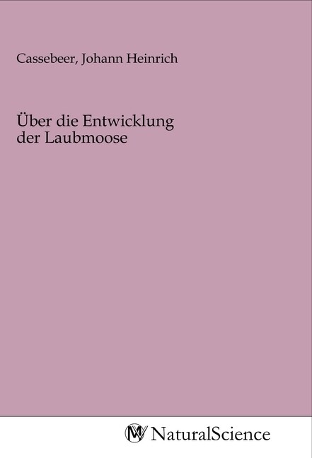 Image of Über die Entwicklung der Laubmoose