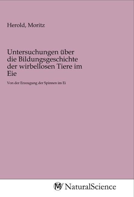 Image of Untersuchungen über die Bildungsgeschichte der wirbellosen Tiere im Eie