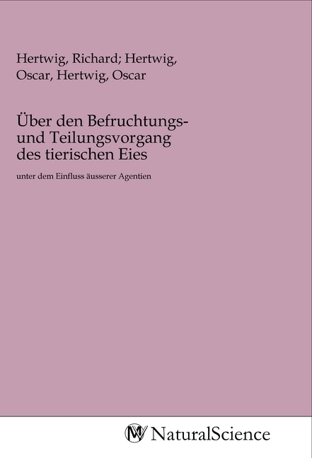 Image of Über den Befruchtungs- und Teilungsvorgang des tierischen Eies