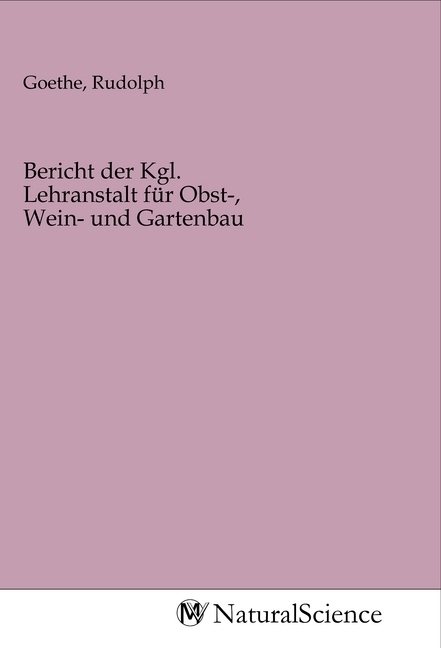 Image of Bericht der Kgl. Lehranstalt für Obst- Wein- und Gartenbau