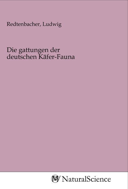 Image of Die gattungen der deutschen Käfer-Fauna