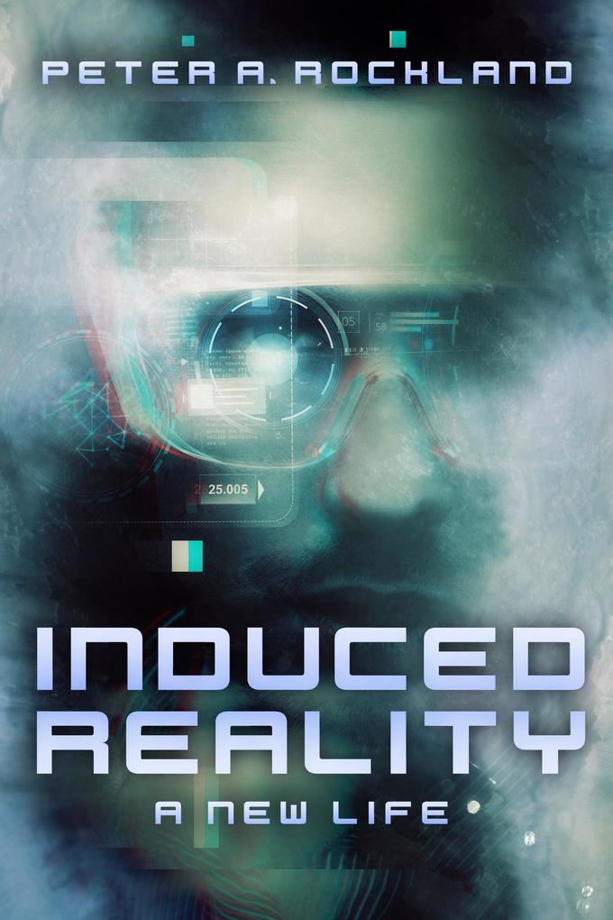 INDUCED REALITY - A New Life
