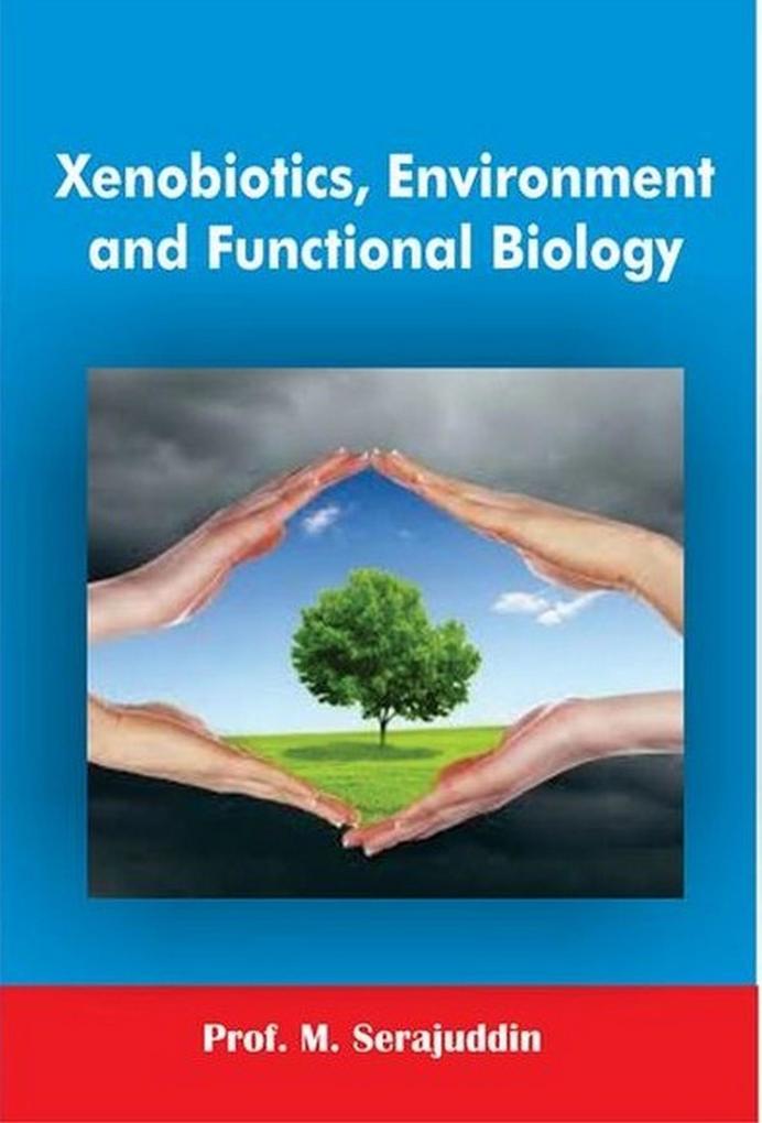 Xenobiotics Environment And Functional Biology