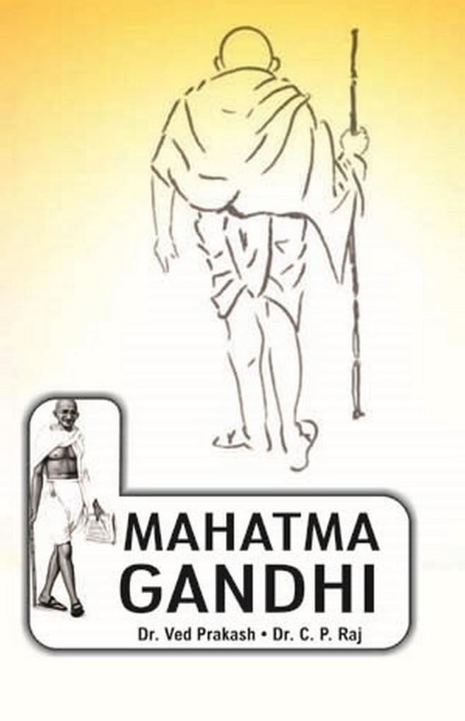 Encyclopedia Of Indian Freedom Fighters Mahatma Gandhi