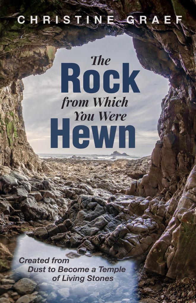 The Rock from Which You Were Hewn