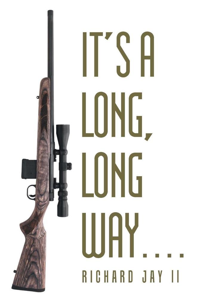 It's a Long Long Way. . . .
