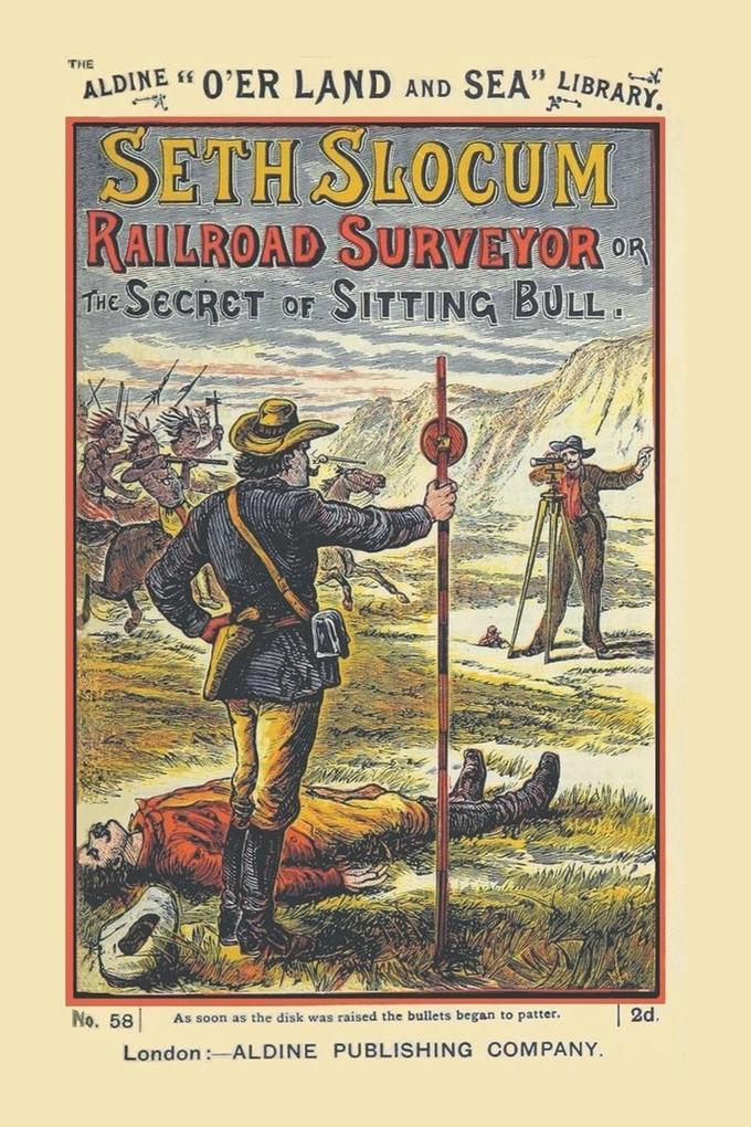 Seth Slocum Railroad Surveyor a Tale of the Great Northern Pacific Road Building