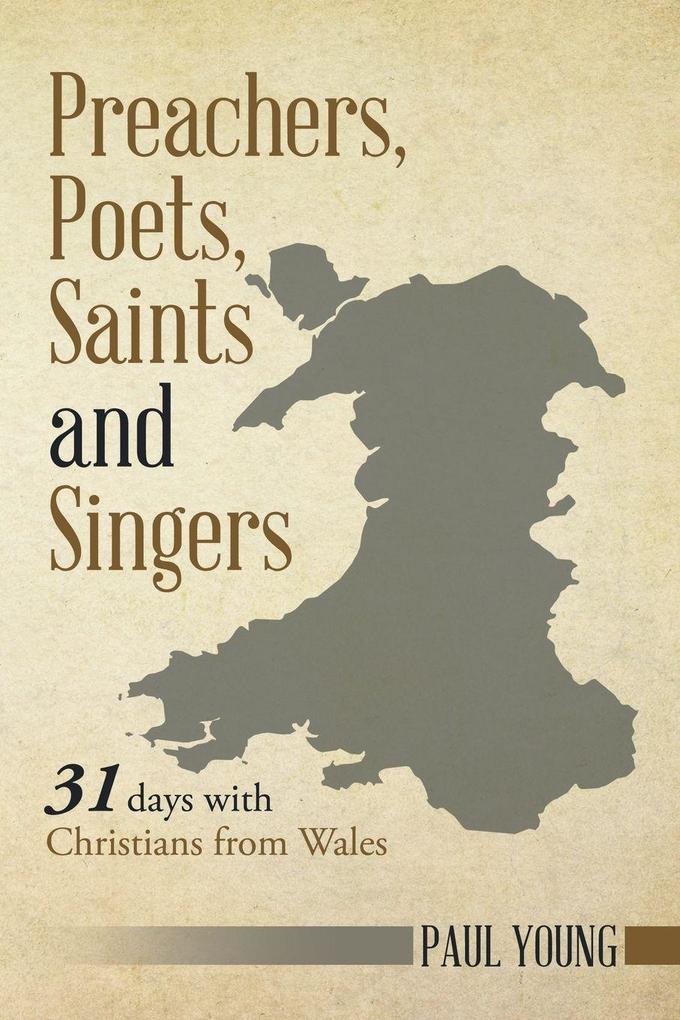Preachers Poets Saints and Singers