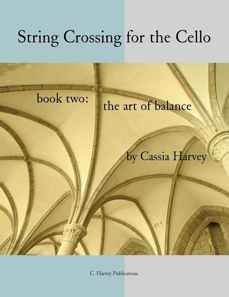 String Crossing for the Cello Book Two