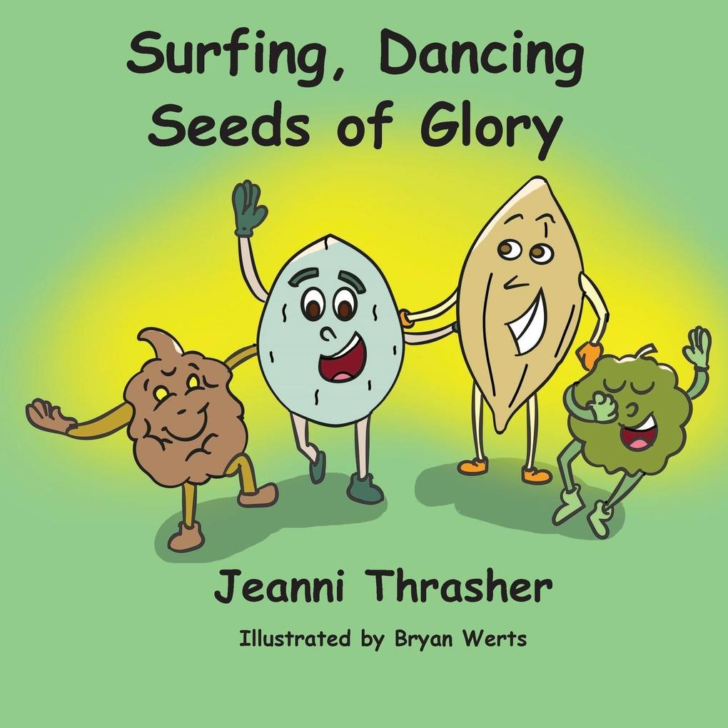 Surfing Dancing Seeds of Glory
